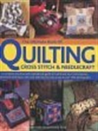 the ultimate book of quilting cross stitching and needlecraft (Hardcover)