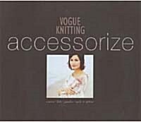 Vogue Knitting Accessorize (Hardcover)