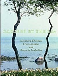 Gardens by the Sea (Hardcover, 1st)