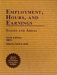 Employment, Hours, and Earnings 2011: States and Areas (Paperback, 6)