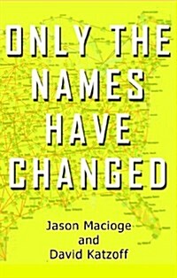 Only the Names Have Changed (Paperback)