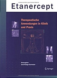 Etanercept - Therapeutische Anwendungen in Klinik Und Praxis (Paperback, 2005)