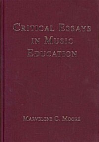 Critical Essays in Music Education (Hardcover)