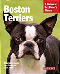 Boston Terriers: Everything about Selection, Care, Nutrition, Behavior, and Training (Paperback, 3)