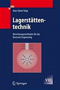 Lagerst?tentechnik: Berechnungsmethoden F? Das Reservoir Engineering (Hardcover, 2011)