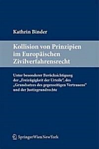 Kollision Von Prinzipien Im Europaischen Zivilverfahrensrecht (Paperback)