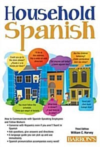 Household Spanish: How to Communicate with Your Spanish Employees (Paperback, 3)