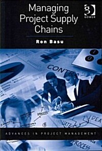 Managing Project Supply Chains (Paperback)