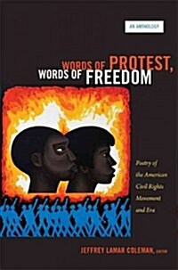 Words of Protest, Words of Freedom: Poetry of the American Civil Rights Movement and Era (Paperback)