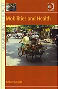 Mobilities and Health (Hardcover)