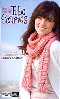 Fun to Wear Tube Scarves: 5 Crochet Designs (Paperback)