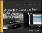 Language of Space and Form: Generative Terms for Architecture (Hardcover)