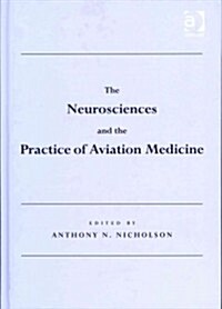The Neurosciences and the Practice of Aviation Medicine (Hardcover, New ed)