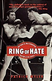 Ring of Hate: Joe Louis vs. Max Schmeling: The Fight of the Century (Paperback)