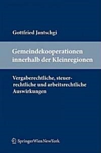 Gemeindekooperationen Innerhalb Der Kleinregionen (Paperback)