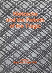 Nietzsche and the Rebirth of the Tragic (Hardcover)