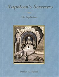 Napoleons Sorcerers: The Sophisians (Hardcover)