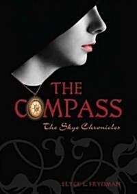 The Compass: The Skye Chronicles (Hardcover)