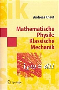 Mathematische Physik: Klassische Mechanik (Paperback, 2012)