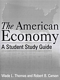 The American Economy: A Student Study Guide : A Student Study Guide (Paperback)