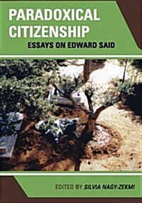 Paradoxical Citizenship: Essays on Edward Said (Paperback)