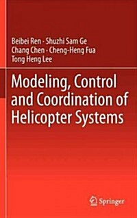 Modeling, Control and Coordination of Helicopter Systems (Hardcover)