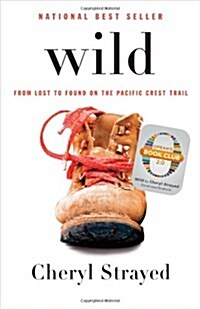 [중고] Wild: From Lost to Found on the Pacific Crest Trail (Hardcover, Deckle Edge)