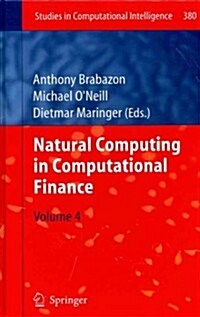 Natural Computing in Computational Finance, Volume 4 (Hardcover)