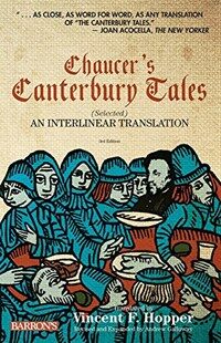 Chaucer's Canterbury Tales: Selected: An Interlinear Translation (Paperback, 3, Revised, Expand)