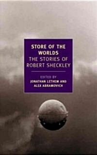 Store of the Worlds: The Stories of Robert Sheckley (Paperback)