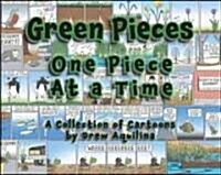 Green Pieces: One Piece at a Time (Paperback)