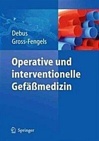 Operative Und Interventionelle Gef癌medizin (Hardcover, 2012)
