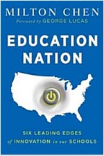 Education Nation: Six Leading Edges of Innovation in Our Schools (Paperback)