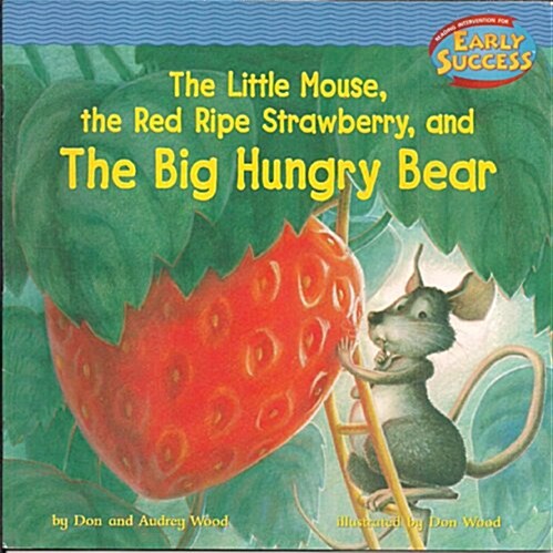 Houghton Mifflin Early Success: Grade 1 the Mouse, the Red, Ripe Strawberry (Paperback)