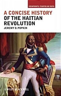 A Concise History of the Haitian Revolution (Hardcover)