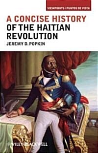 A Concise History of the Haitian Revolution (Paperback)