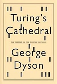 Turings Cathedral (Hardcover, Deckle Edge)