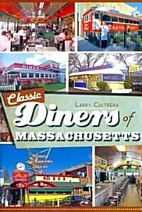 Classic Diners of Massachusetts (Paperback)