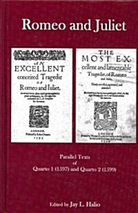 Romeo and Juliet: Parallel Texts of Quarto I (1597) and Quarto 2 (1599) (Hardcover)