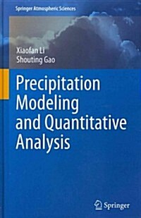 Precipitation Modeling and Quantitative Analysis (Hardcover, 2012)