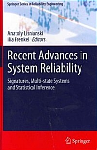 Recent Advances in System Reliability : Signatures, Multi-state Systems and Statistical Inference (Hardcover, 2012)