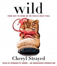 Wild: From Lost to Found on the Pacific Crest Trail (Audio CD)