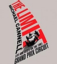 The Limit: Life and Death on the 1961 Grand Prix Circuit (Audio CD)