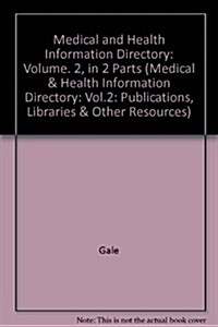 Medical and Health Information Directory: Volume. 2, in 2 Parts (Paperback, 27)