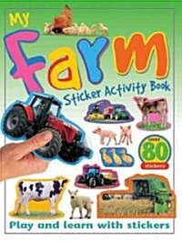 My Farm Sticker Activity Book: Play and Learn with Stickers (Paperback)