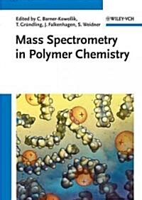 Mass Spectrometry in Polymer Chemistry (Hardcover)