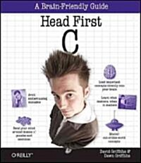 Head First C: A Brain-Friendly Guide (Paperback)