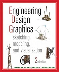 Engineering Design Graphics: Sketching, Modeling, and Visualization (Paperback, 2)