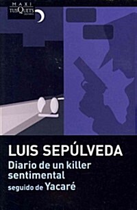 Diario de un killer sentimental seguido de Yacare / Diary of an Emotional Killer Followed by Yacare (Paperback)