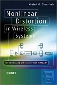 Nonlinear Distortion in Wireless Systems: Modeling and Simulation with MATLAB (Hardcover)